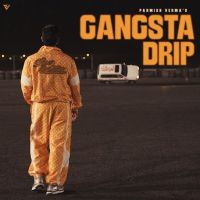 download Gangsta Drip Parmish Verma mp3 song ringtone, Gangsta Drip Parmish Verma full album download
