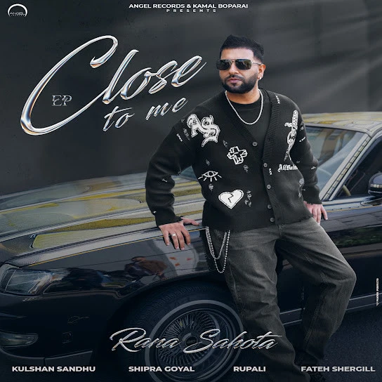 download Bhali Sohni Rana Sahota mp3 song ringtone, Close To Me - EP Rana Sahota full album download