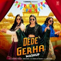 download Dede Gerha Mashup Sushila Takhar, Nonu Rana mp3 song ringtone, Dede Gerha Mashup Sushila Takhar, Nonu Rana full album download
