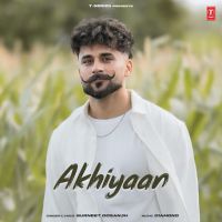 download Akhiyaan Gurneet Dosanjh mp3 song ringtone, Akhiyaan Gurneet Dosanjh full album download