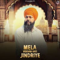 download Mela Vekhan Aayi Jindriye Manjit Singh Sohi mp3 song ringtone, Mela Vekhan Aayi Jindriye Manjit Singh Sohi full album download