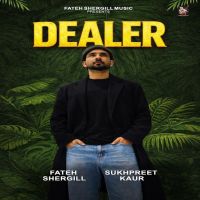 download Dealer Fateh Shergill mp3 song ringtone, Dealer Fateh Shergill full album download