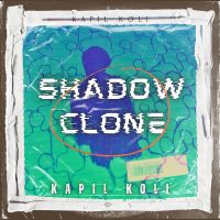 download Shadow Clone Kapil Koli mp3 song ringtone, Shadow Clone Kapil Koli full album download