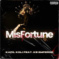 download Miss Fortune Kapil Koli, KB Emperor mp3 song ringtone, Miss Fortune Kapil Koli, KB Emperor full album download