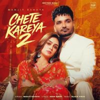 download Chete Kareya 2 Manjit Sahota mp3 song ringtone, Chete Kareya 2 Manjit Sahota full album download