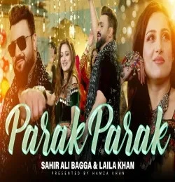 download Parak Parak Sahir Ali Bagga, Laila Khan mp3 song ringtone, Parak Parak Sahir Ali Bagga, Laila Khan full album download