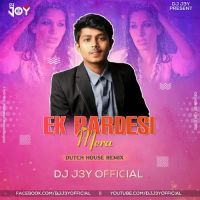 download Ek Pardesi Mera Dutch House Remix Dj J3y mp3 song ringtone, Ek Pardesi Mera Dutch House Remix Dj J3y full album download