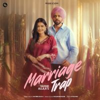 download Marriage Trap Satbir Aujla mp3 song ringtone, Marriage Trap Satbir Aujla full album download
