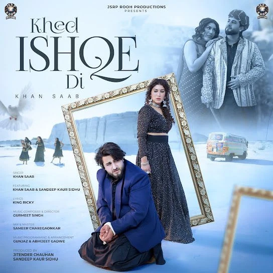 download KHED ISHQE DI Khan Saab mp3 song ringtone, KHED ISHQE DI Khan Saab full album download