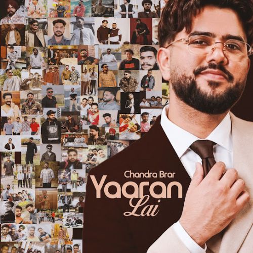 download Yaari Yaari Chandra Brar mp3 song ringtone, Yaaran Lai - EP Chandra Brar full album download