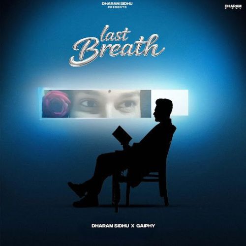 download Last Breath Dharam Sidhu mp3 song ringtone, Last Breath Dharam Sidhu full album download