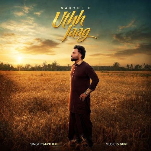 download Uthh Jaag Sarthi K mp3 song ringtone, Uthh Jaag Sarthi K full album download
