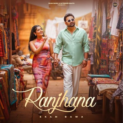 download Ranjhana Ekam Bawa mp3 song ringtone, Ranjhana Ekam Bawa full album download