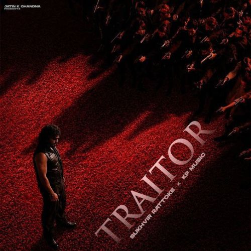 download Traitor Sukhvir Rattoke mp3 song ringtone, Traitor Sukhvir Rattoke full album download