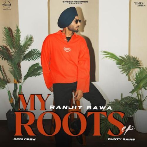 download Wang Ranjit Bawa mp3 song ringtone, My Roots - EP Ranjit Bawa full album download