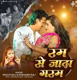 download Rum Se Jada Garam Rishabh Raj, Shilpi Raj mp3 song ringtone, Rum Se Jada Garam Rishabh Raj, Shilpi Raj full album download