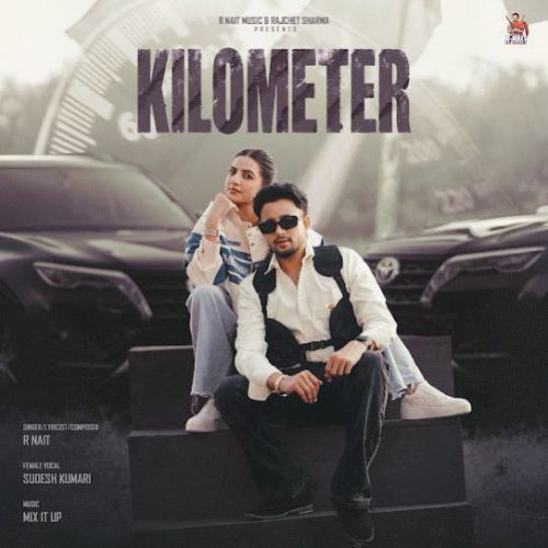 download Kilometer R. Nait mp3 song ringtone, Kilometer R. Nait full album download