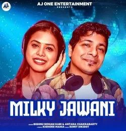 download Milky Jawani Antara Chakraborty, Bisnu Mohan Kabi mp3 song ringtone, Milky Jawani Antara Chakraborty, Bisnu Mohan Kabi full album download