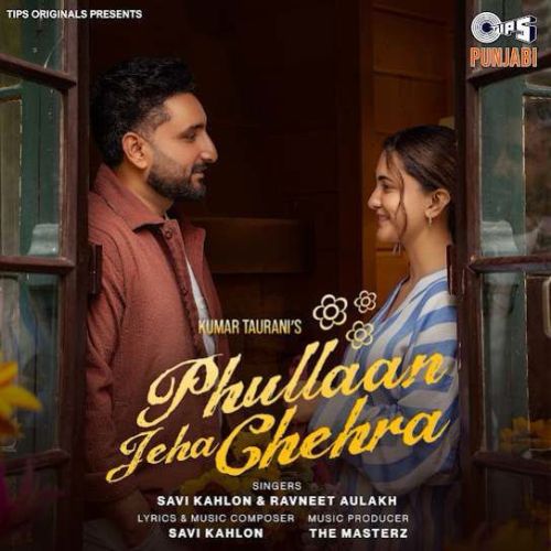 download Phullaan Jeha Chehra Savi Kahlon mp3 song ringtone, Phullaan Jeha Chehra Savi Kahlon full album download