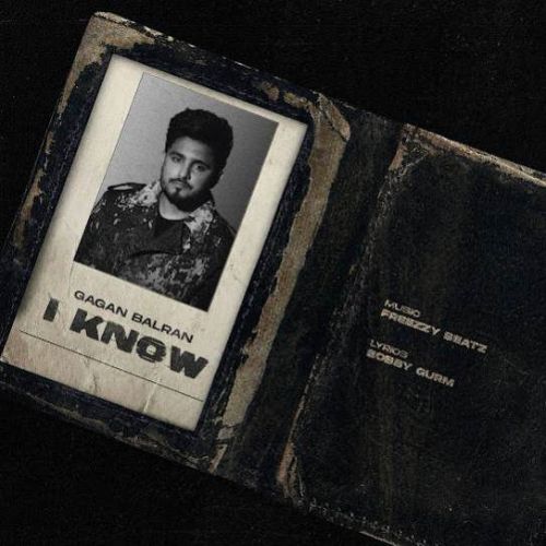 download I Know Gagan Balran mp3 song ringtone, I Know Gagan Balran full album download