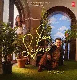 download Sun Sajna Tanishk Bagchi mp3 song ringtone, Sun Sajna Tanishk Bagchi full album download