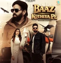 download Baaz Kothiya Pe Masoom Sharma, Ashu Twinkle mp3 song ringtone, Baaz Kothiya Pe Masoom Sharma, Ashu Twinkle full album download