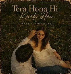 download Tera Hona Hi Kaafi Hai Aabyd Khan, Novreen Khan mp3 song ringtone, Tera Hona Hi Kaafi Hai Aabyd Khan, Novreen Khan full album download