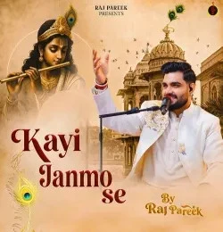 download Kayi Janmo Se Raj Pareek mp3 song ringtone, Kayi Janmo Se Raj Pareek full album download