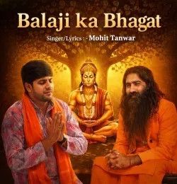 download Balaji Ka Bhagat Mohit Tanwar mp3 song ringtone, Balaji Ka Bhagat Mohit Tanwar full album download