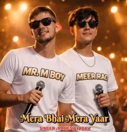 download Mera Bhai Mera Yaar Mahesh Yadav, VR Kasana mp3 song ringtone, Mera Bhai Mera Yaar Mahesh Yadav, VR Kasana full album download