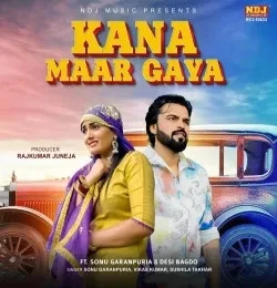 download Kana Maar Gaya Sonu Garanpuria, Vikas Kumar, Sushila Takhar mp3 song ringtone, Kana Maar Gaya Sonu Garanpuria, Vikas Kumar, Sushila Takhar full album download