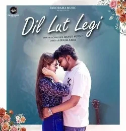 download Dil Lut Legi Rahul Puhal mp3 song ringtone, Dil Lut Legi Rahul Puhal full album download