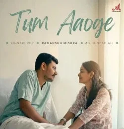 download Tum Aaoge Ramanshu Mishra mp3 song ringtone, Tum Aaoge Ramanshu Mishra full album download