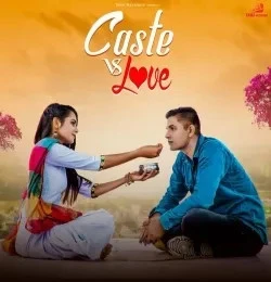 download Caste Vs Love Naveen Punia mp3 song ringtone, Caste Vs Love Naveen Punia full album download