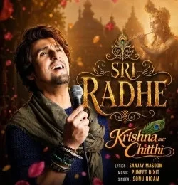download Sri Radhe (From Krishna Aur Chitthi) Puneet Dixit, Sonu Nigam mp3 song ringtone, Sri Radhe Puneet Dixit, Sonu Nigam full album download
