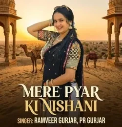 download Mere Pyar Ki Nishani Ramveer Gurjar, PR Gurjar mp3 song ringtone, Mere Pyar Ki Nishani Ramveer Gurjar, PR Gurjar full album download