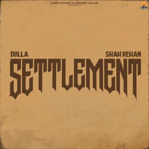 download Settlement Dulla mp3 song ringtone, Settlement Dulla full album download