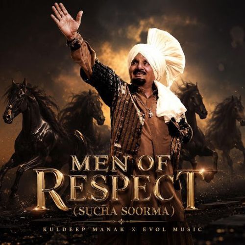 download Men of Respect (Sucha Soorma) Kuldeep Manak mp3 song ringtone, Men of Respect (Sucha Soorma) Kuldeep Manak full album download
