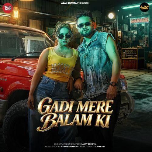 download Gadi Mere Balam Ki Ajay Bhagta, Manisha Sharma mp3 song ringtone, Gadi Mere Balam Ki Ajay Bhagta, Manisha Sharma full album download