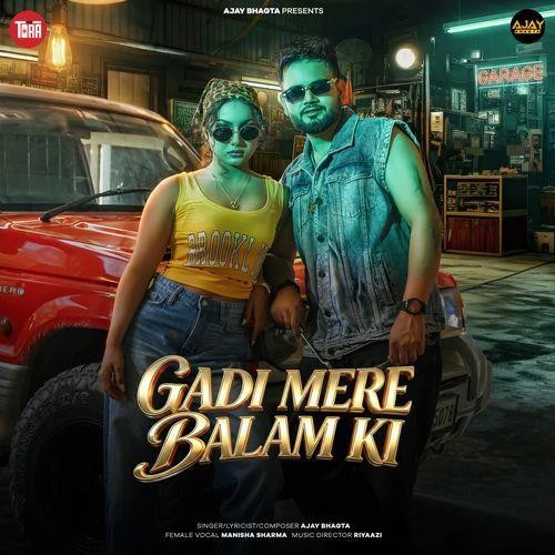 download Gadi Mere Balam Ki Ajay Bhagta, Manisha Sharma mp3 song ringtone, Gadi Mere Balam Ki Ajay Bhagta, Manisha Sharma full album download
