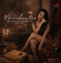download Nirawbawtae Antaraa Bhataacharya mp3 song ringtone, Nirawbawtae Antaraa Bhataacharya full album download