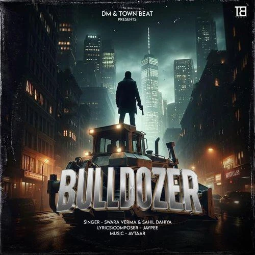 download Bulldozer Swara Verma, Sahil dahiya mp3 song ringtone, Bulldozer Swara Verma, Sahil dahiya full album download