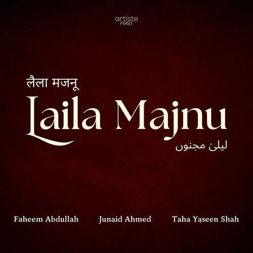 download Laila Majnu Faheem Abdullah, Junaid Ahmed, Taha Yaseen Shah mp3 song ringtone, Laila Majnu Faheem Abdullah, Junaid Ahmed, Taha Yaseen Shah full album download