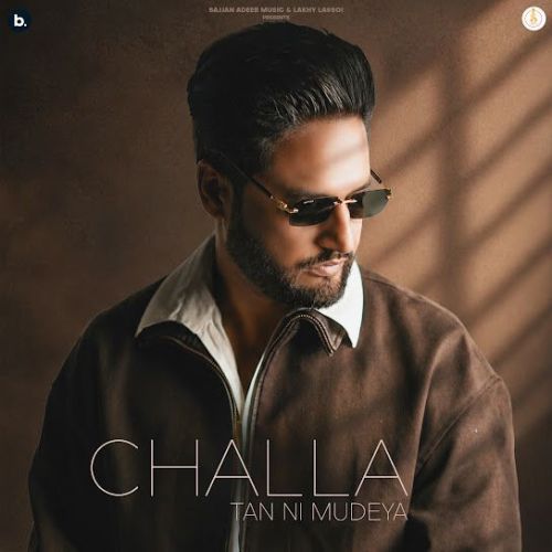 download Challa Tan Ni Mudeya Sajjan Adeeb mp3 song ringtone, Challa Tan Ni Mudeya Sajjan Adeeb full album download