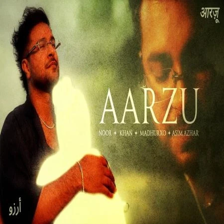 download Aarzu Madhurxo, Khan, Asim Azhar, Noor mp3 song ringtone, Aarzu Madhurxo, Khan, Asim Azhar, Noor full album download