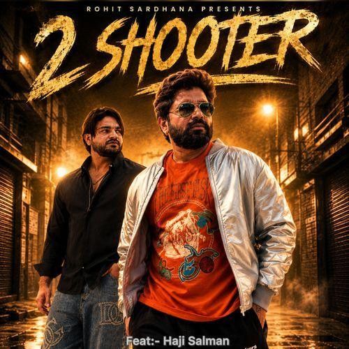 download 2 Shooter Rohit Sardhana, Harendra Nagar, Haji Salman mp3 song ringtone, 2 Shooter Rohit Sardhana, Harendra Nagar, Haji Salman full album download