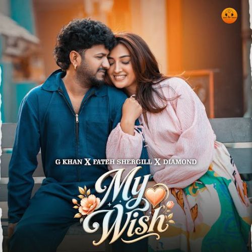 download My Wish G Khan mp3 song ringtone, My Wish G Khan full album download