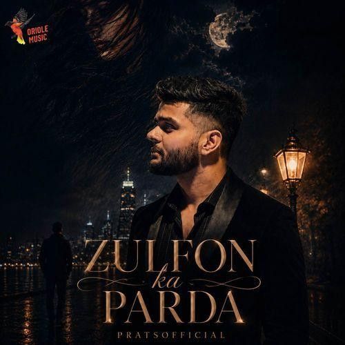 download Zulfon Ka Parda Pratyush Dhiman mp3 song ringtone, Zulfon Ka Parda Pratyush Dhiman full album download