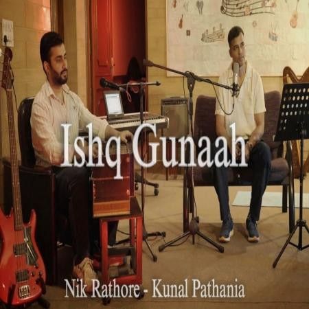 download Ishq Gunaah Nik Rathore, Kunal Pathania mp3 song ringtone, Ishq Gunaah Nik Rathore, Kunal Pathania full album download