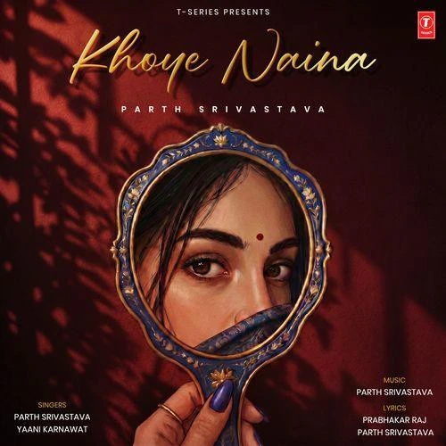 download Khoye Naina Parth Srivastava, Yaani Karnavat mp3 song ringtone, Khoye Naina Parth Srivastava, Yaani Karnavat full album download